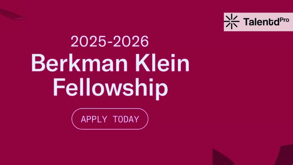 Harvard University – Berkman Klein Center Fellowship 2025:  Complete Guide to Eligibility, Application Process, Stipend, Deadlines & More
