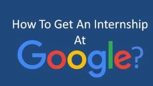How to Secure a Google Internship in 2025: A Complete Step-by-Step Guide